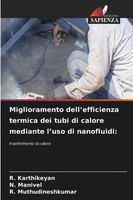 R. Karthikeyan (U. A.) | Miglioramento Dell'efficienza Termica Dei Tubi Di...