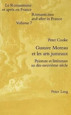 Gustave Moreau et les arts jumeaux: Peinture et littérature au dix-neuvième sièc