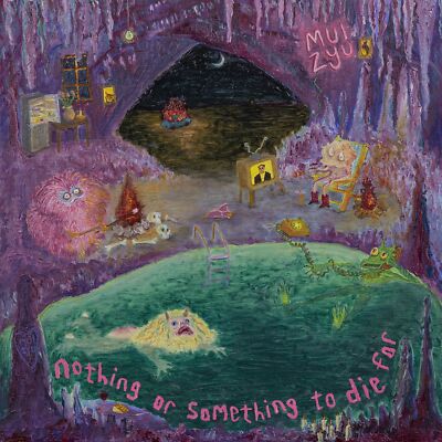 mui zyu Nothing Or Something to Die For (CD) Album