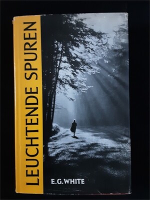 E. G. White - Leuchtende Spuren