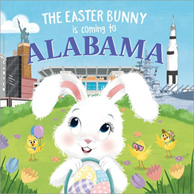 The Easter Bunny is Coming to Alabama (Easter Bunny is  - Hardback NEW James, Er