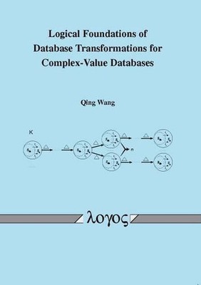 Logical Foundations of Database Transformations for Complex-Value Databases by Q