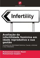 AvaliaçãO Da Infertilidade Feminina Em Idade Reprodutiva E Sua GestãO Muhammad U