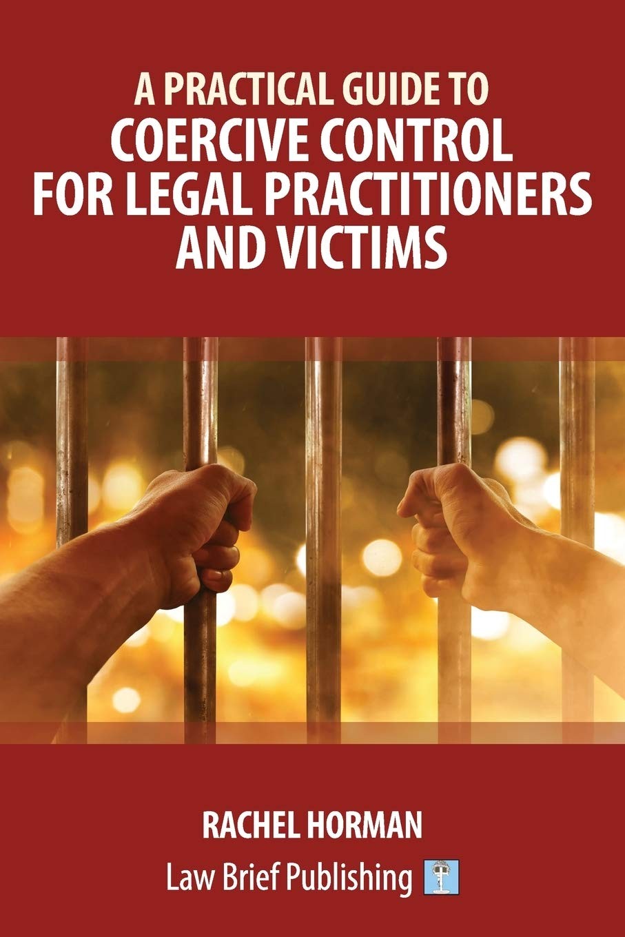 A Practical Guide to Coercive Control for Legal Practitioners and Victims - Image 2