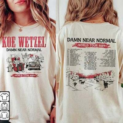 Koe Wetzel Damn Near Normal Tour 2024 Shirt Gift For Fan S to 5XL T-shirt