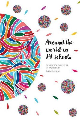 Around the World in 14 Schools: Glimpses of the future in the present by Camila 