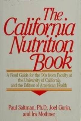 The California Nutrition Book: A Food Guide for the 90s from Facult - ACCEPTABLE