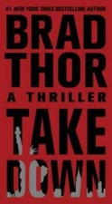 Takedown: A Thriller (The Scot Harvath Series) By Thor, Brad - VERY GOOD