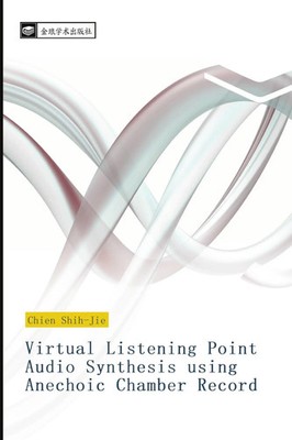 Shih Jie Chien | Virtual Listening Point Audio Synthesis using Anechoic...