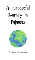 Vivienne Beaumont | A Purposeful Journey In Pajamas | Buch | Englisch (2025)