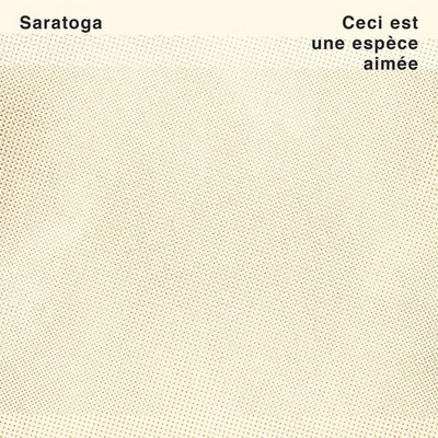 Saratoga Ceci Est Une Espece Aimee (Vinyl)