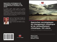 Rosa Cruel (U. A.) | Approches Sociologiques Du Changement Climatique Et Du...