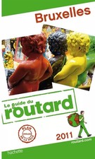 Guide du Routard Bruxelles 2011, Collectif