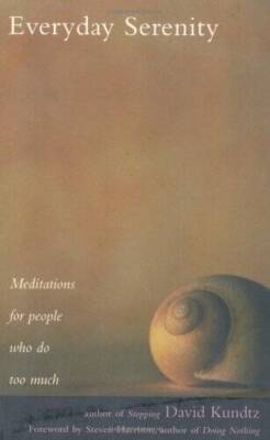 Everyday Serenity: Meditations for People Who Do Too Much - Paperback - GOOD