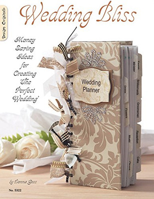 Wedding Bliss: Money Saving Ideas for Creating the Perf - Paperback NEW Donna Go