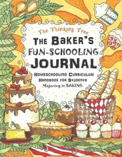 The Baker's Fun-Schooling Journal: Homeschooling Curriculum Handbook for Stu...