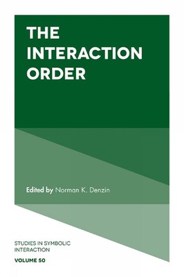 The Interaction Order by Norman K. Denzin (English) Hardcover Book