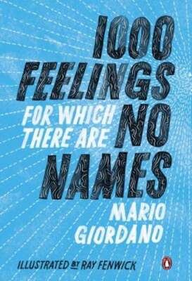 1000 Feelings for Which There Are No Names by Dr. Giordano, Mario: Used