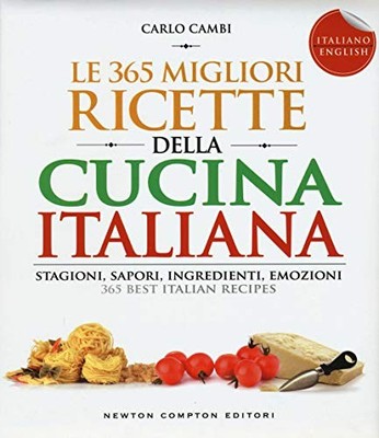 Le 365 migliori ricette della cucina italiana. Stagi...