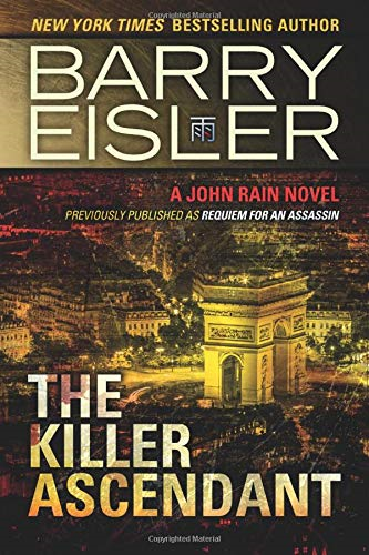The Killer Ascendant: A John Rain Novel: 6 - Eisler, Barry