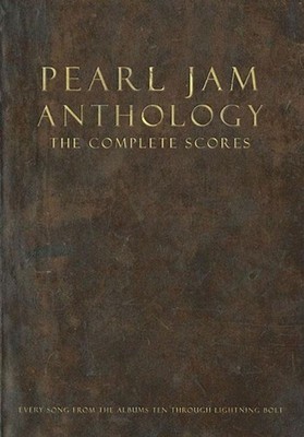 Pearl Jam Anthology - The Complete Scores: Hardcover by Pearl Jam (English) Hard