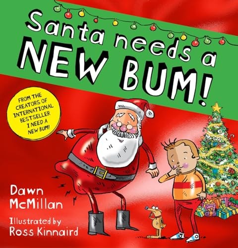 Santa Needs a New Bum: A hilarious by Dawn McMillanRoss Kinnair | PB | 2024 - Image 3