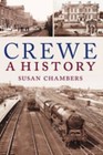 Crewe: A History by Susan Chambers (Hardback, 2007)