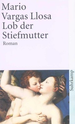 Lob der Stiefmutter | Mario Vargas Llosa | deutsch | Elogio de la madrastra