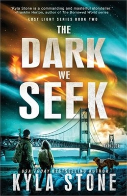 The Dark We Seek: A Survival Thriller (Paperback or Softback)