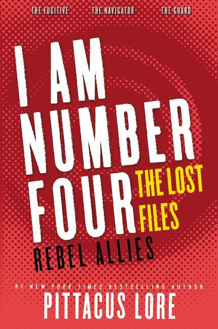 Thumbnail - I Am Number Four: The Lost Files: Rebel Allies | Pittacus Lore |