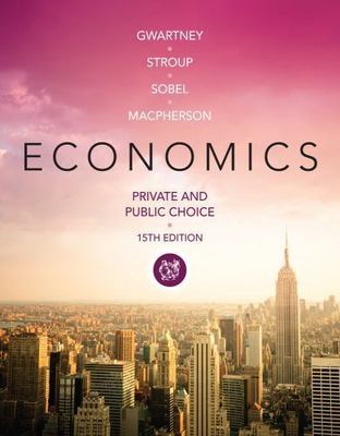 Economics: Private and Public Choice (MindTap Course List) by Gwartney, James D
