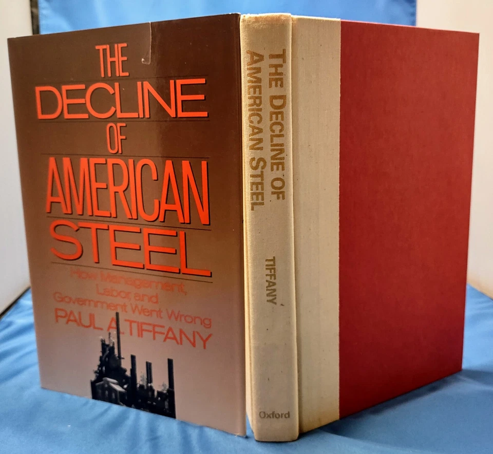 The Decline of American Steel by Paul Tiffany Oxford 1988 SIGNED 2nd Edition - Image 4 of 4