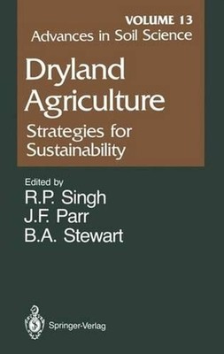 Advances in Soil Science: Dryland Agriculture: Strategies for Sustainability Vol