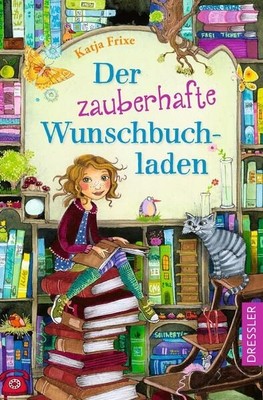 Der zauberhafte Wunschbuchladen. Band 1. Mit Illustrationen von Florentine Prech