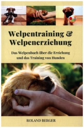 Thumbnail - Welpenerziehung Und Welpentraining Das Welpen-buch Über Das Training