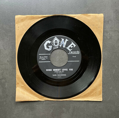 7'' Sam Hawkins - When Nobody Loves You - US Gone