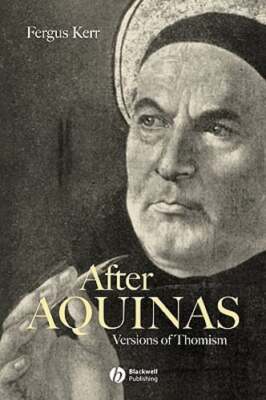 After Aquinas by Fergus Kerr: Used
