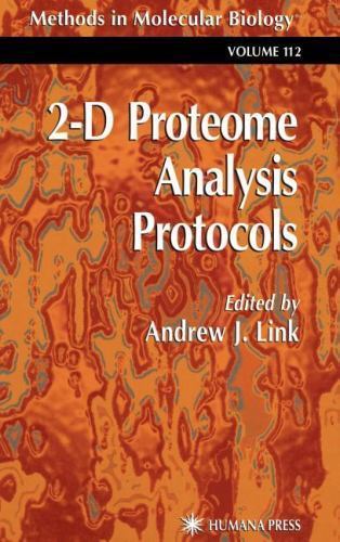 Methods in Molecular Biology Ser.: 2-D Proteome Analysis Protocols by ...