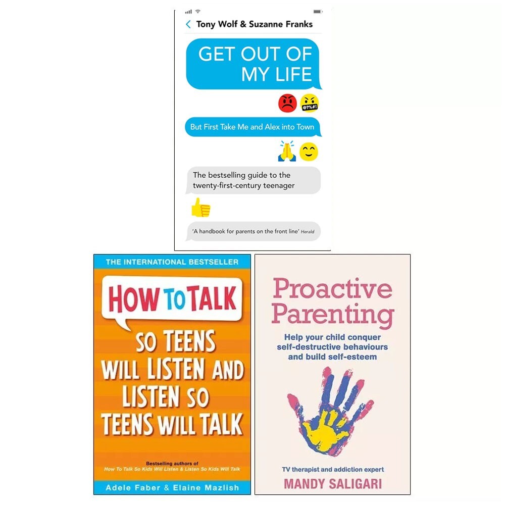 Get Out of My Life,How To Talk So Teens Will ,Proactive Parenting 3 Books  Set