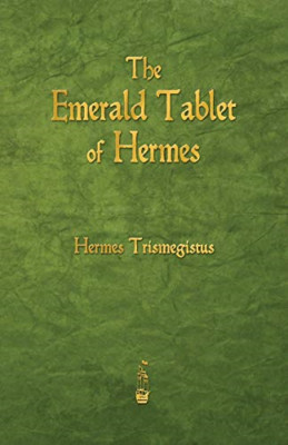 The Emerald Tablet of Hermes - Paperback NEW Trismegistus, H 16/11/2013