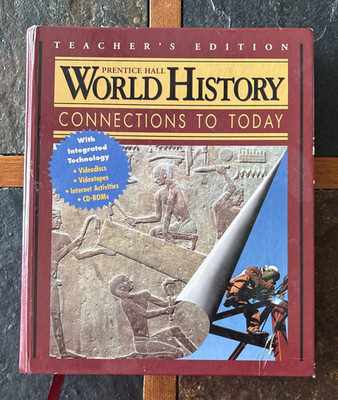 WORLD HISTORY:CONNECTIONS TO TODAY 1999