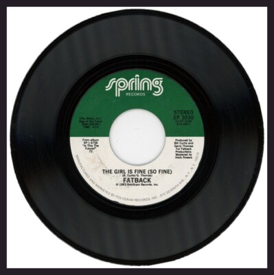 FATBACK ''THE GIRL IS FINE (SO FINE) c/w SAME - DANCE VERSION'' 1983 FUNK / DISCO