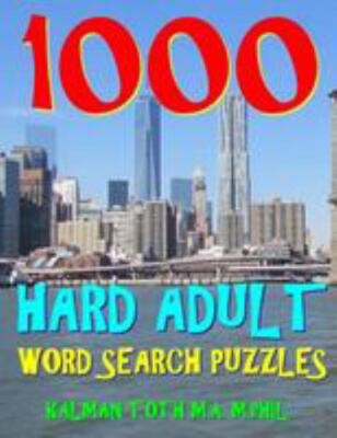 1000 Hard Adult Word Search Puzzles : Fun Way to Improve Your IQ, Paperback b...