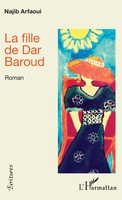 La Fille De Dar Baroud Roman Najib Arfaoui Taschenbuch ÉCritures 168 S. 2022