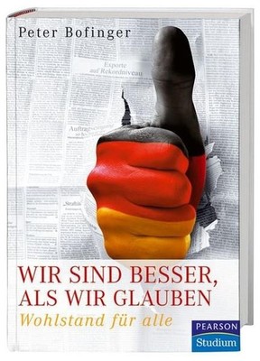 Wir sind besser, als wir glauben: Wohlstand für alle (Pearson Studium -  1495810