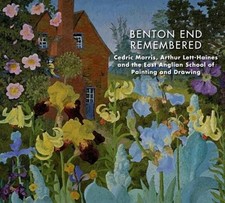 Benton End Remembered: Cedric Morris, Arthur Lett-Haines and the East Anglian Sc