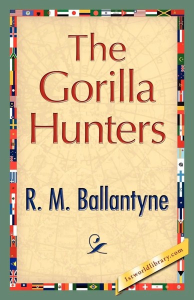 M. Ballantyne R. M. Ballantyne (U. A.) | The Gorilla Hunters | Taschenbuch-image