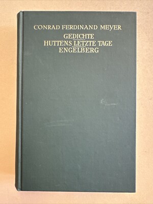 Conrad Ferdinand MEYER  'Gedichte - Huttens letzte Tage - Engelberg',Lpzg. c1920