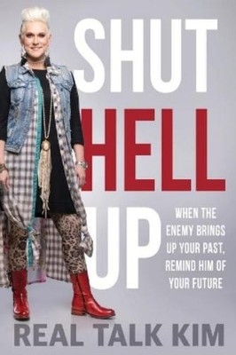 Kimberly Jones-Pothier Shut Hell Up (Taschenbuch)