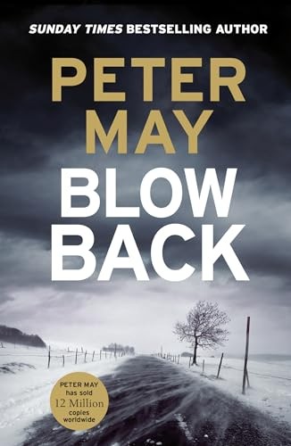 Blowback: The exciting penultimate case in the addictive crime... - May, Peter